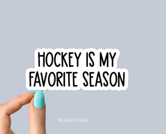 hockey is my favorite season stickers, hockey stickers decals, hockey mom stickers, hockey laptop stickers, hockey water bottle stickers