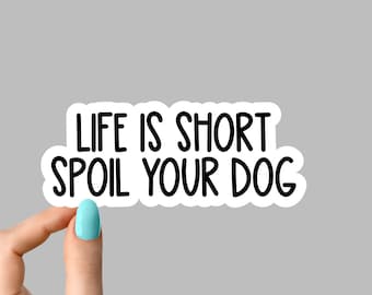 la vida es corta estropea la pegatina de tu perro, calcomanías para portátiles con pegatinas para perros de rescate, café inspirador para botellas de agua