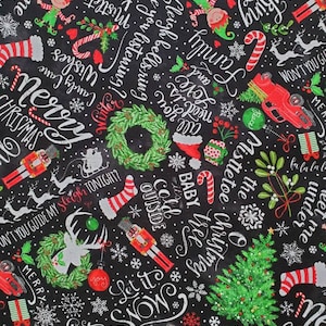 May include: Black and white Christmas themed fabric with a variety of festive illustrations and text, including a red truck, a Christmas tree, a nutcracker, a reindeer, a candy cane, a stocking, a wreath, and the words "Let it snow", "Merry Christmas", "Winter Wishes", "Baby it's cold outside", and "Won't you guide my sleigh tonight?"