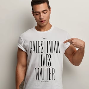 PALESTINIAN LIVES MATTER Shirt, Palestine T-Shirt, Unisex, Free Palestine, Free Gaza, Peace Wear, Men Women Palestine Shirt