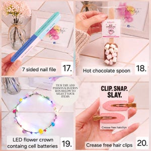 Pode incluir: Uma cole&ccedil;&atilde;o de quatro itens: uma lixa de unhas de sete lados, uma colher de chocolate quente com marshmallows, uma coroa de flores LED e dois grampos de cabelo rosa sem vincos num cart&atilde;o com CLIP. SNAP. SLAY. Numerados de 17 a 20.