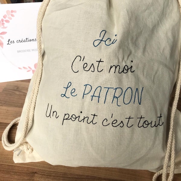 Sac à dos en coton brodé main "Ici c'est moi le patron"