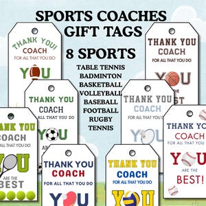 May include: A collection of white gift tags with the text "Thank You Coach" and sports-related graphics. The tags feature images of a football, basketball, soccer ball, tennis racket, baseball, volleyball, and badminton shuttlecock. The tags are for 8 sports.