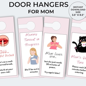 May include: Four pink door hangers with different designs. The first hanger says "Shhh... Do Not Disturb" and has a red lips with a finger over them. The second hanger says "Mommy Timeout in Progress" and has a cartoon woman drinking from a cup. The third hanger says "Mom loves you... but she just needs 20 minutes of peace. Try again later!" and has a cartoon woman with her hands over her heart. The fourth hanger says "Mom's Quiet Time. Please wait 20 minutes before entering" and has a cartoon black cat holding a cup.
