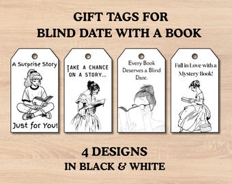 May include: Four black and white gift tags for blind dates with books. Each tag features a different illustration of a person reading, with phrases like "A Surprise Story" and "Fall in Love with a Mystery Book!" printed on them.