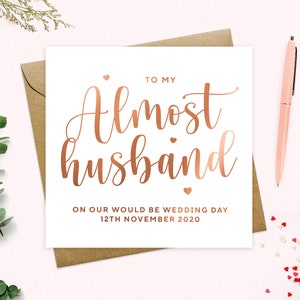Personalized Foil Wedding Day Card: To My Almost Husband/Wife