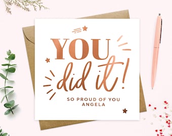 Well Done Card - Personalised Congratulations You did it card, Qualified, Proud of you, University, New Job, Interview, Exams, Real Foil