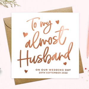 Personalized Foil Wedding Day Card: To My Almost Husband/Wife