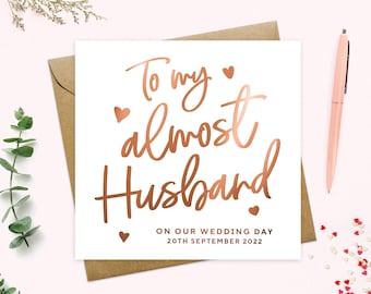 Personalized Foil Wedding Day Card: To My Almost Husband/Wife