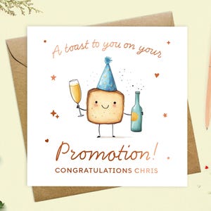 May include: A square greeting card featuring a cartoon bread slice with a party hat, holding a champagne glass and a bottle. The card reads "A toast to you on your Promotion! Congratulations Chris."