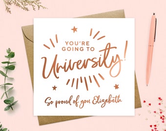 Going to University Card - Personalised Congratulations you're going to Uni, Got your place at university, Proud of you, Exams, Real Foil