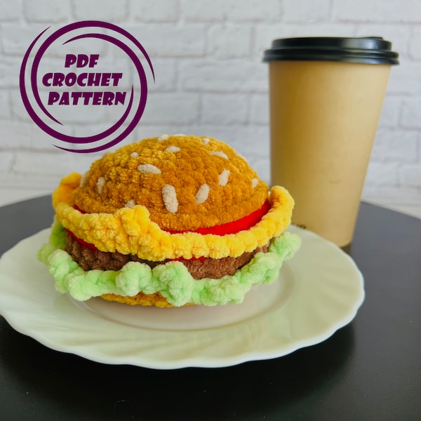 Easy-to-Follow Burger Crochet Pattern - Digital Download Tutorial, Unique Burger Softie Crochet Pattern,Unique Burger Softie Crochet Pattern