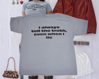 I always tell the truth, even when I lie baby tee l y2k trendy tee