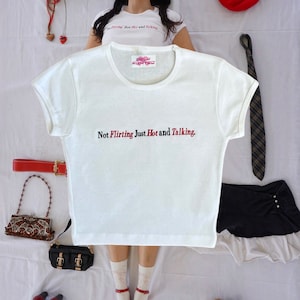 Not flirting just hot & talking crop top l Y2k Trendy sayings Baby Tee l Self Fixated embroidery top image 1