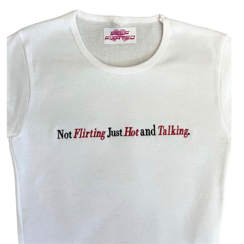 Not flirting just hot & talking crop top l Y2k Trendy sayings Baby Tee l Self Fixated embroidery top image 3