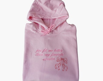 You fit me better than my favorite sweater hoodie l baby pink lana inspired  sweater