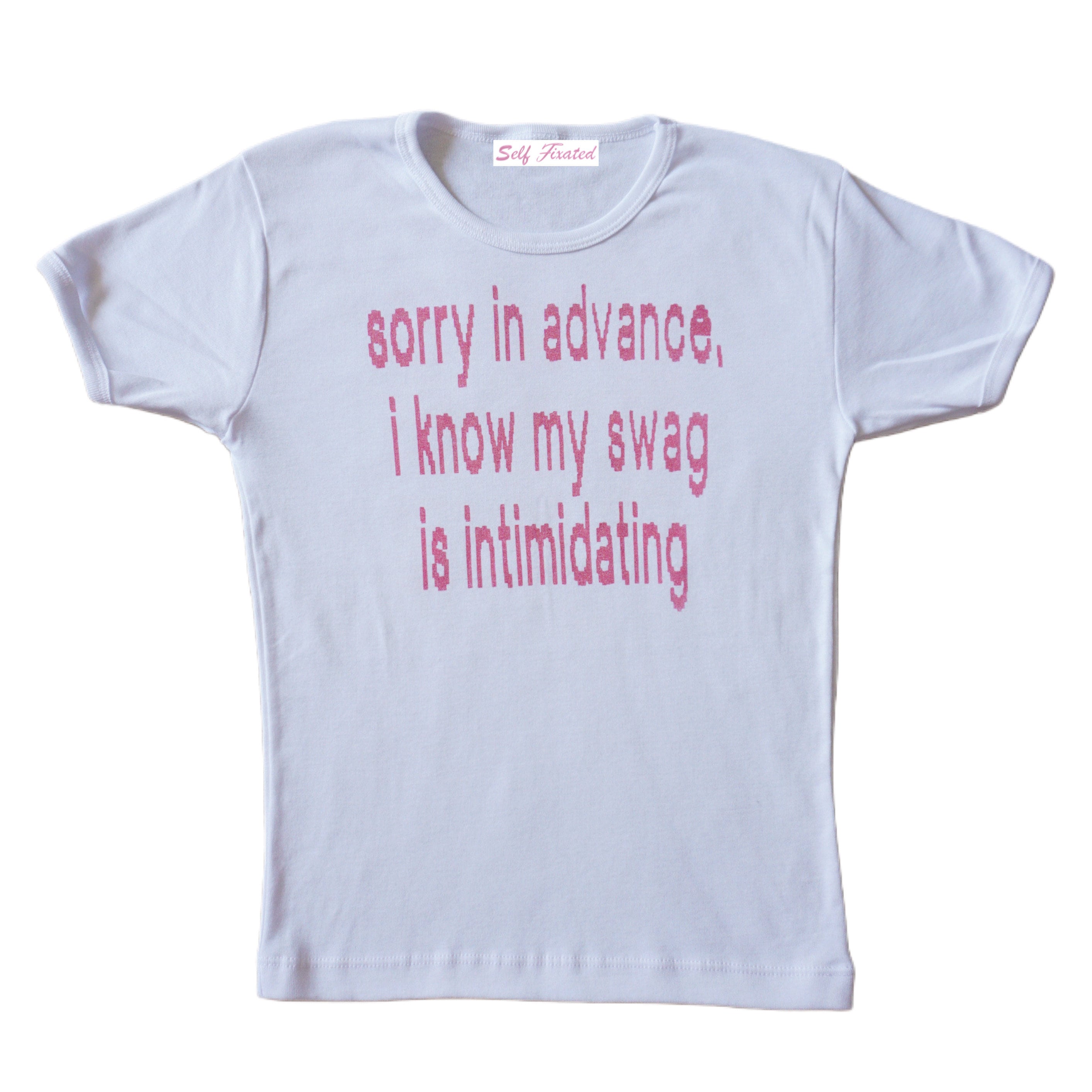 Sorry in Advance, I Know My Swag is Intimidating Baby Tee L Y2k 
