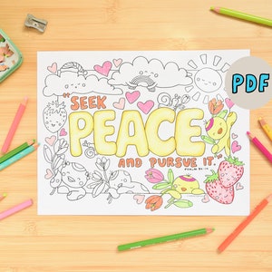 May include: A printable coloring page featuring the words "Seek Peace and Pursue It."  The page is decorated with a variety of cute illustrations, including clouds, hearts, flowers, strawberries, and birds.  The page is labeled "PDF" in the top right corner.