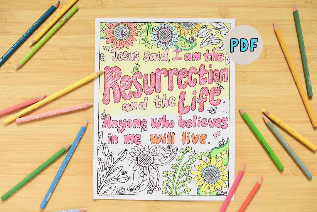 Jesus is LIFE Coloring Page | Jesus is the Resurrection and Life Verse ...