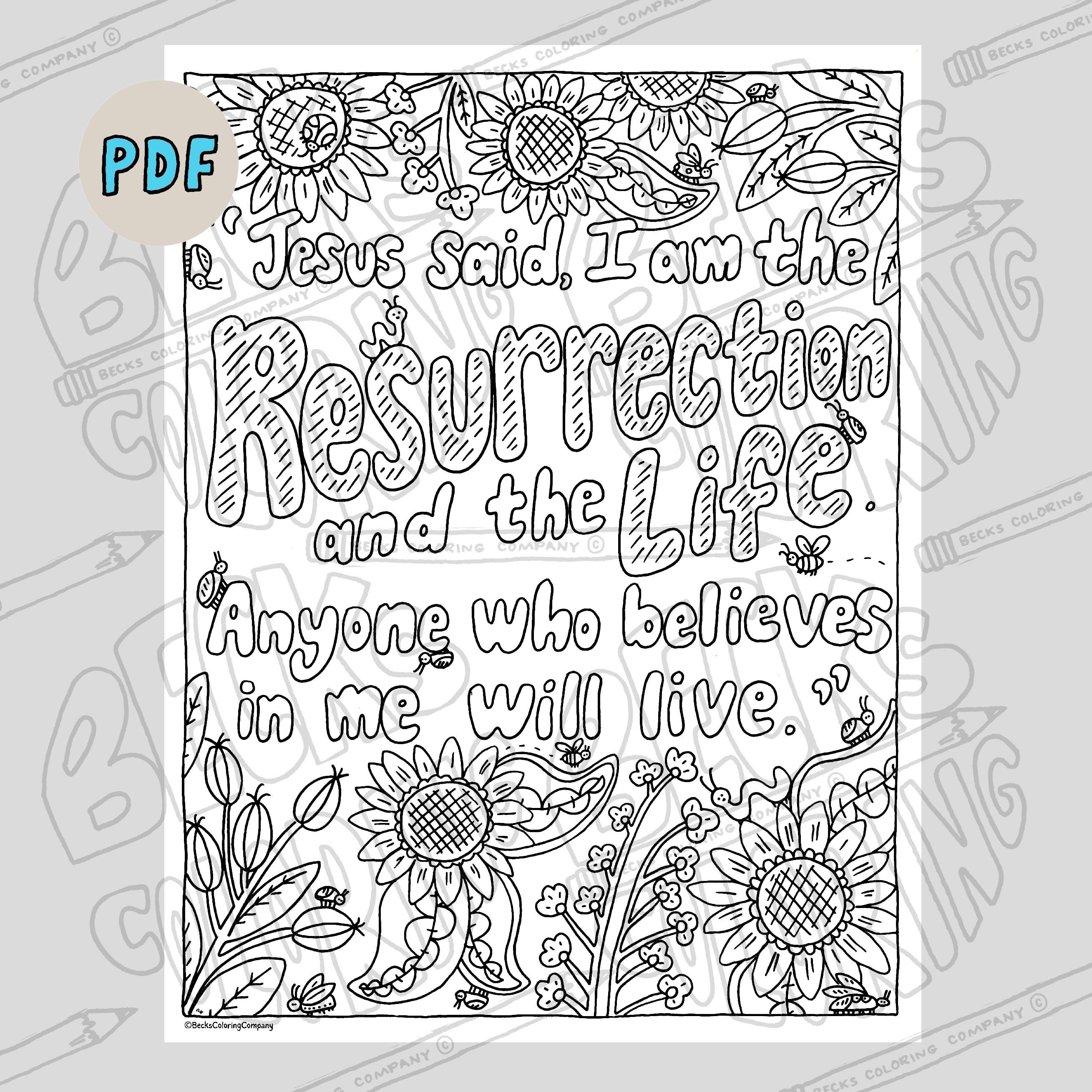 Jesus is LIFE Coloring Page | Jesus is the Resurrection and Life Verse ...
