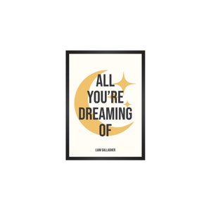 LIAM GALLAGHER | All You're Dreaming Of | Wall Decor | Print | LG | Lyric Music Print
