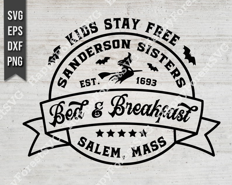Download Sanderson Sisters Bed And Breakfast SVG PNG Halloween Sign ...