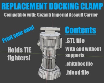 Docking Clamp STL - Compatible with Gozanti-Class Cruiser - With and without supports