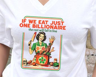 Eat the Rich V-Neck Shirt, Elon Musk, Resist TShirt, Anti Oligarchy, Anti Doge, Tax the Rich T-Shirt, Political Merch, Democrat, Liberal Tee