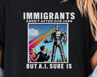 Comfort Colors Sarcastic Shirt, Tech Shirt, Pro Immigrant T-Shirt, Ai tee, ChatGPT, Artificial Intelligence, Funny Coder Shirt,Engineering T