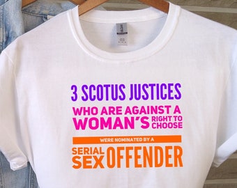 3 SCOTUS Justices, Reproductive Rights Pro Choice Shirt, My Body My Choice Pro Choice Leftist Shirt Roe V Wade Notorious RBG, Feminism Shirt