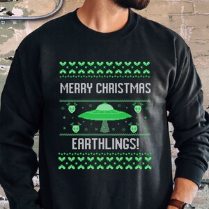 Ugly Christmas Sweater, Funny Christmas Sweatshirt, Alien Christmas Sweatshirt,  UFO Sweatshirt, Unisex Christmas Apparel, Alien Sweatshirt