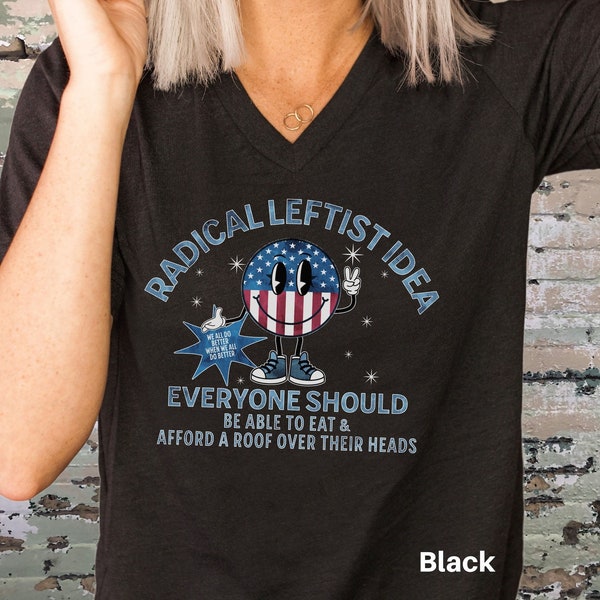 Social Justice V Neck, Progressive Shirt, Equality Tee, Liberal, Radical Leftist, Anti Capitalist, Democrat, Eat the Rich, Anti Republican