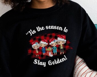 Golden Girls Christmas Sweatshirt, Christmas Apparel, Golden Girls Fan, Ugly Christmas Sweater, Gift for Best Friend Tacky Christmas Sweater