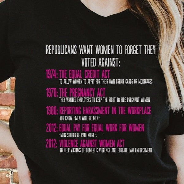 Republicans Want You To Forget, Pro Choice Shirt, Political T Shirt, RBG Shirt, Reproductive Rights, Human Rights Shirt, Radical Feminist