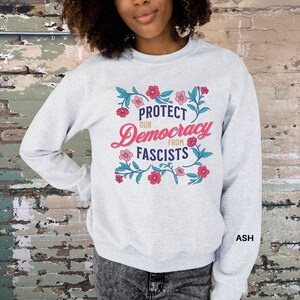 Democracy Sweatshirt, Anti-Fascist Shirt, Democrat Shirt, Liberal Shirt, Leftist Political T Shirt, Anti-Republican Shirt, Anti-Trump Shirt image 2