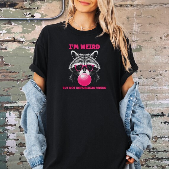 Republicans are Weird T-Shirt, Cute Raccoon Shirt, Funny Raccoon Political Tee, Democrat TShirt, Liberal T, Election 2024, Comfort Colors