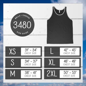 May include: Size chart for a Bella + Canvas 3480 tank top. The chart shows the chest size in inches for each size: XS (31-34 inches), S (34-37 inches), M (38-41 inches), L (42-45 inches), XL (46-49 inches), and 2XL (50-53 inches).