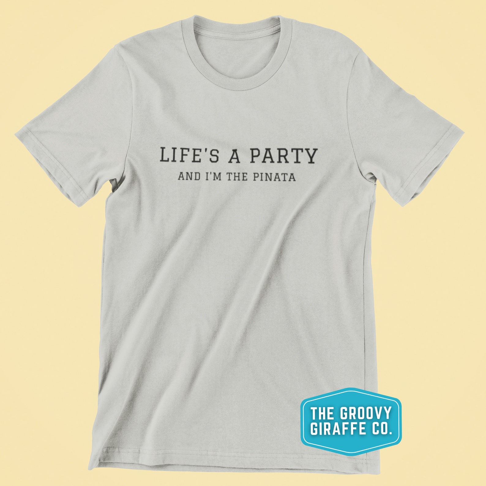 Life's a Party and I'm the Piñata Funny Quote T Shirt Etsy