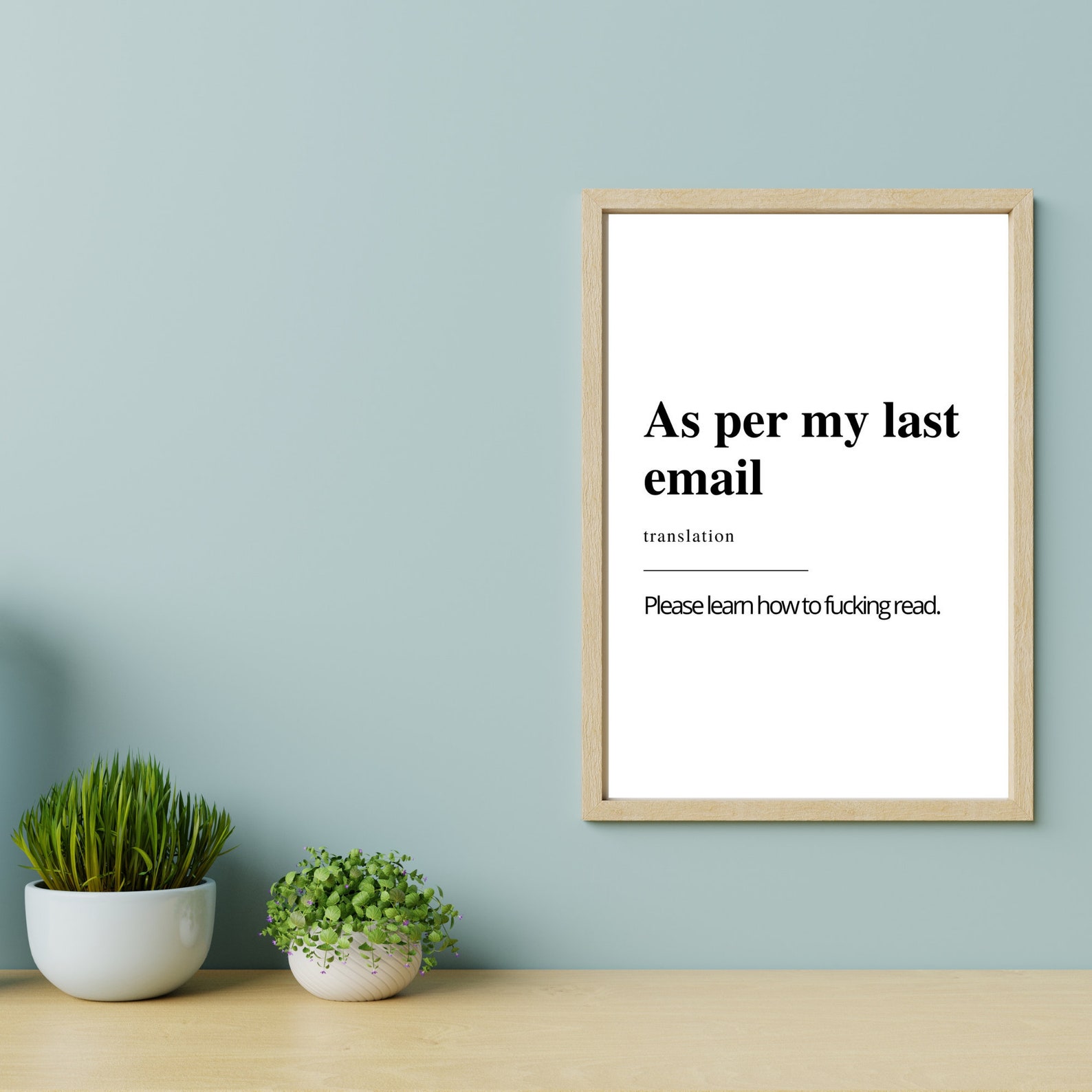 As per My Last Email, Home Office Print, Funny Passive Aggressive