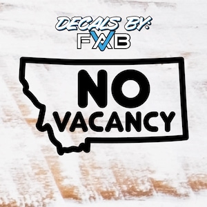 Montana &quot;NO VACANCY&quot; | Decal