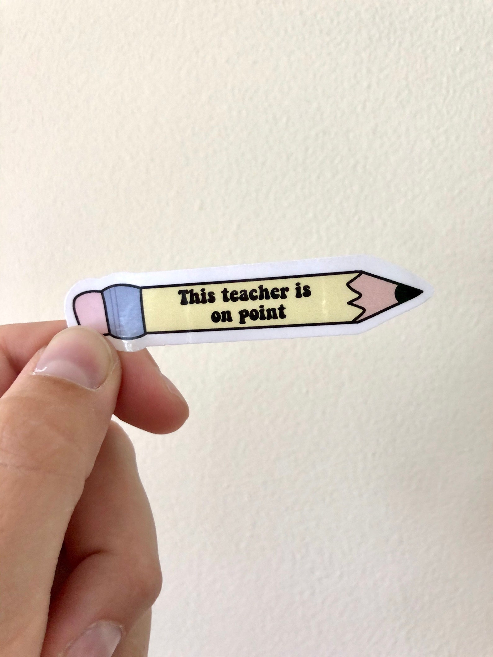 Teacher Sticker Pencil Sticker Teacher Pun Pun Sticker | Etsy