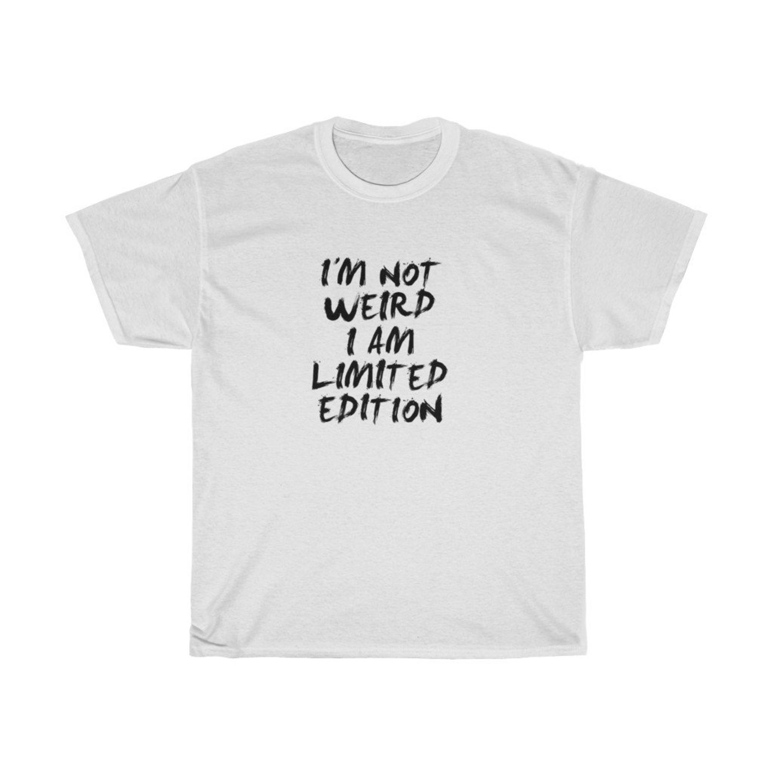 I'M NOT WEIRD I'm Limited Edition Funny Teelaugh | Etsy
