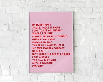 My money done jiggle jiggle Wall print poster. Custom. Any Size or colour