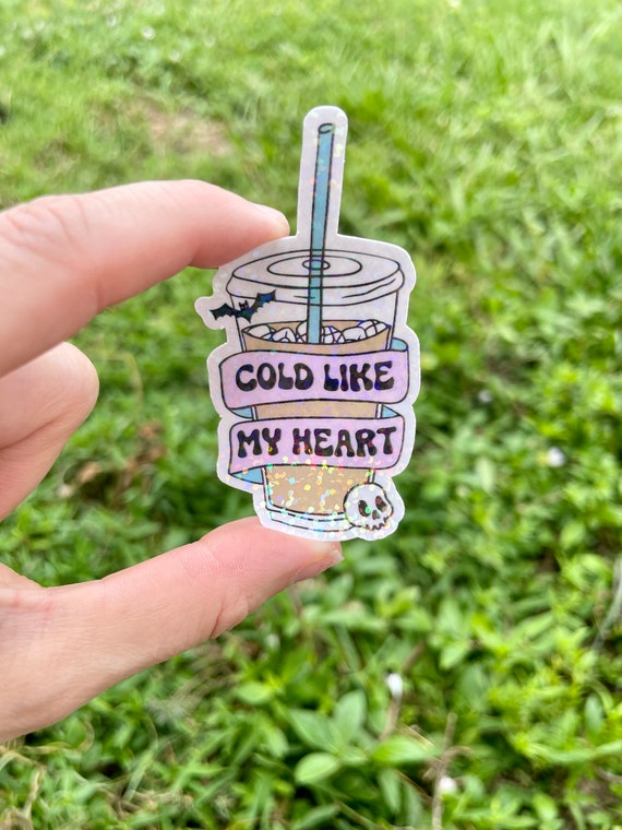 Coffee humor vinyl waterproof sticker, mental health humor, cold like my heart