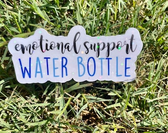 Emotional support  water bottle waterproof,  vinyl holographic sticker