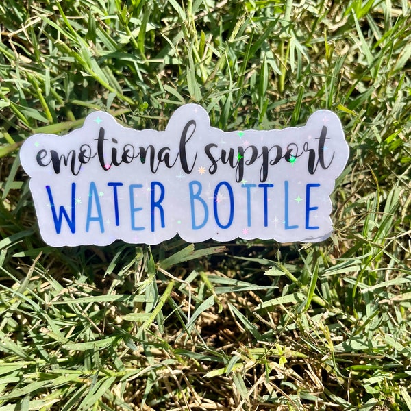 Emotional support  water bottle waterproof,  vinyl holographic sticker