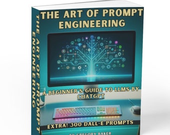 Ebook: ChatGPT Prompt Engineering & Dall-E Art, Bonus 300 Prompts! Instant Download, Creative Passive Income!