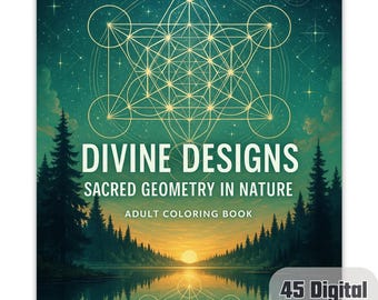 Divine Designs: 45 Sacred Geometry & Nature Mandalas | Adult Coloring Pages | Digital Download