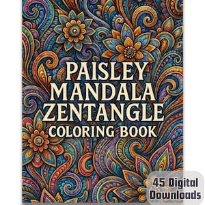 May include: A colouring book titled "Paisley Mandala Zentangle Coloring Book" with a vibrant paisley design in blue, orange, and gold. The cover features floral patterns and the text "45 Digital Downloads".
