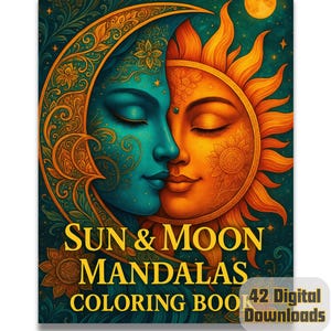 May include: A digital coloring book cover featuring a celestial design. The artwork depicts a teal moon and an orange sun, their faces touching. The title "SUN & MOON MANDALAS COLORING BOOK" is in gold lettering. The background is dark teal with stars.